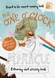 The One O'Clock Miracle Colouring & Activity Book (ISBN: 9781784982201)