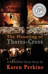 Haunting of Thores-Cross (ISBN: 9781910115695)