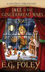 Jake & The Gingerbread Wars (ISBN: 9780997254938)
