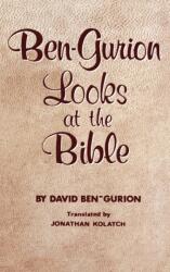 Ben-Gurion Looks at the Bible (ISBN: 9780824601270)