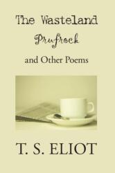 Waste Land, Prufrock, and Other Poems (ISBN: 9781627300834)