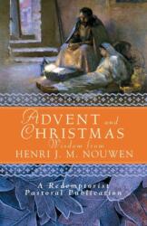 Advent and Christmas Wisdom from Henri J. M. Nouwen (ISBN: 9780764812187)