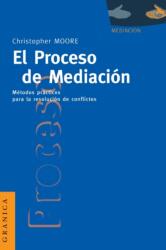 El Proceso De Mediacion: Metodos Practicos Para La Resolucion De Conflictos (ISBN: 9788475774015)