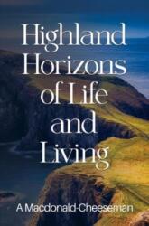 Highland Horizons of Life and Living (ISBN: 9781800166516)