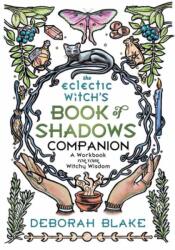 The Eclectic Witch's Book of Shadows Companion (ISBN: 9780738774800)