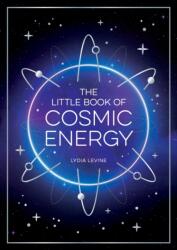 The Little Book of Cosmic Energy (ISBN: 9781837993093)