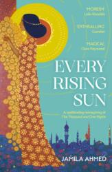 Every Rising Sun (ISBN: 9781399805988)