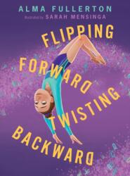 Flipping Forward Twisting Backward (ISBN: 9781682633663)