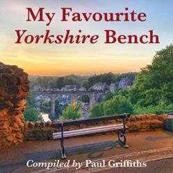 My Favourite Yorkshire Bench (ISBN: 9781855683891)