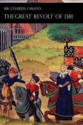 Sir Charles Oman's Great Revolt of 1381 (ISBN: 9781783313037)