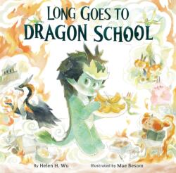 Long Goes to Dragon School (ISBN: 9781953458506)