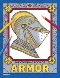 The Coloring Book of Armor (ISBN: 9781858947150)