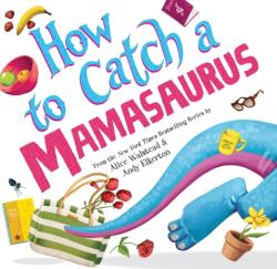 How to Catch a Mamasaurus (ISBN: 9781728274300)