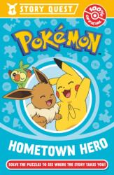 Pokemon Story Quest: Help the Hometown Hero (ISBN: 9780008615291)