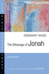 The Message of Jonah: Presence in the Storm - Rosemary Nixon (ISBN: 9781514006535)