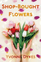 Shop-Bought Flowers (ISBN: 9781805143055)