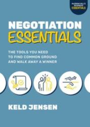 Negotiation Essentials: The Tools You Need to Find Common Ground and Walk Away a Winner (ISBN: 9781265495435)