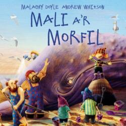 Mali a'r Morfil (ISBN: 9781913134327)