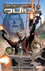 Old Man Quill Vol. 1: Nobody's Fault But My Own (ISBN: 9781302916695)