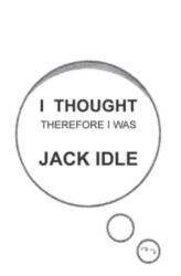 I Thought Therefore I Was (ISBN: 9781803696843)