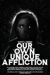 Our Own Unique Affliction (ISBN: 9781738658565)
