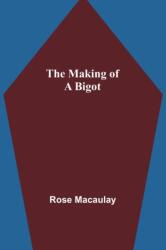 making of a bigot (ISBN: 9789356572362)