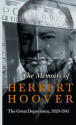 Memoirs of Herbert Hoover - The Great Depression, 1929-1941 (ISBN: 9781528770866)