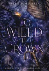 To Wield a Crown (ISBN: 9781922903013)