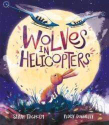 Wolves in Helicopters (ISBN: 9781839131462)