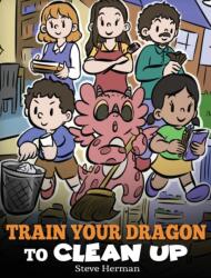 Train Your Dragon to Clean Up (ISBN: 9781649161277)