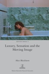 Luxury, Sensation and the Moving Image (ISBN: 9781839540226)