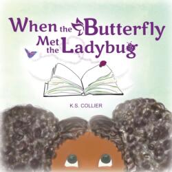 When The Butterfly Met The Ladybug (ISBN: 9781637288702)
