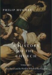 History of the Church, Volume I (ISBN: 9781952826832)