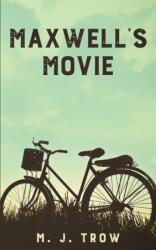 Maxwell's Movie (ISBN: 9781913762681)