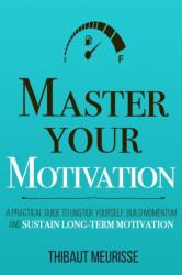 Master Your Motivation (ISBN: 9781080389766)