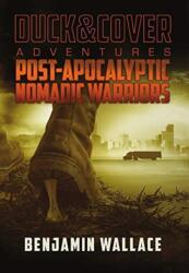 Post-Apocalyptic Nomadic Warriors (ISBN: 9780359989218)