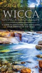 Wicca Living a Magical Life (ISBN: 9781912715749)