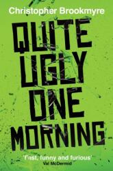 Quite Ugly One Morning (ISBN: 9781912789207)
