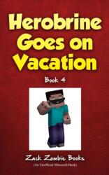 Herobrine Goes on Vacation (ISBN: 9781943330775)