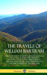 Travels of William Bartram (ISBN: 9781387880102)