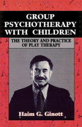 Group Psychotherapy with Children - Haim G. Ginott (1977)