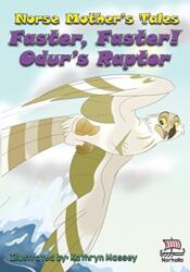 Norse Mother's Tales, Faster, Faster! Odur's Raptor (ISBN: 9781941442180)