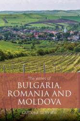 wines of Bulgaria, Romania and Moldova (ISBN: 9781906821876)