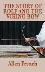 Story of Rolf and the Viking Bow (ISBN: 9781515434931)