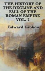 History of the Decline and Fall of the Roman Empire Vol. 2 (ISBN: 9781515427759)