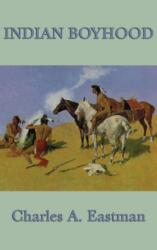 Indian Boyhood (ISBN: 9781515429951)