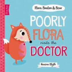 Poorly Flora Visits The Doctor (ISBN: 9781910851616)