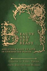 Beauty and the Beast - And Other Tales of Love in Unexpected Places (ISBN: 9781473335035)