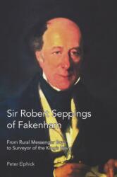 Sir Robert Seppings of Fakenham (ISBN: 9781909796935)