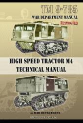 TM 9-785 High Speed Tractor M-4 Technical Manual (ISBN: 9781937684969)